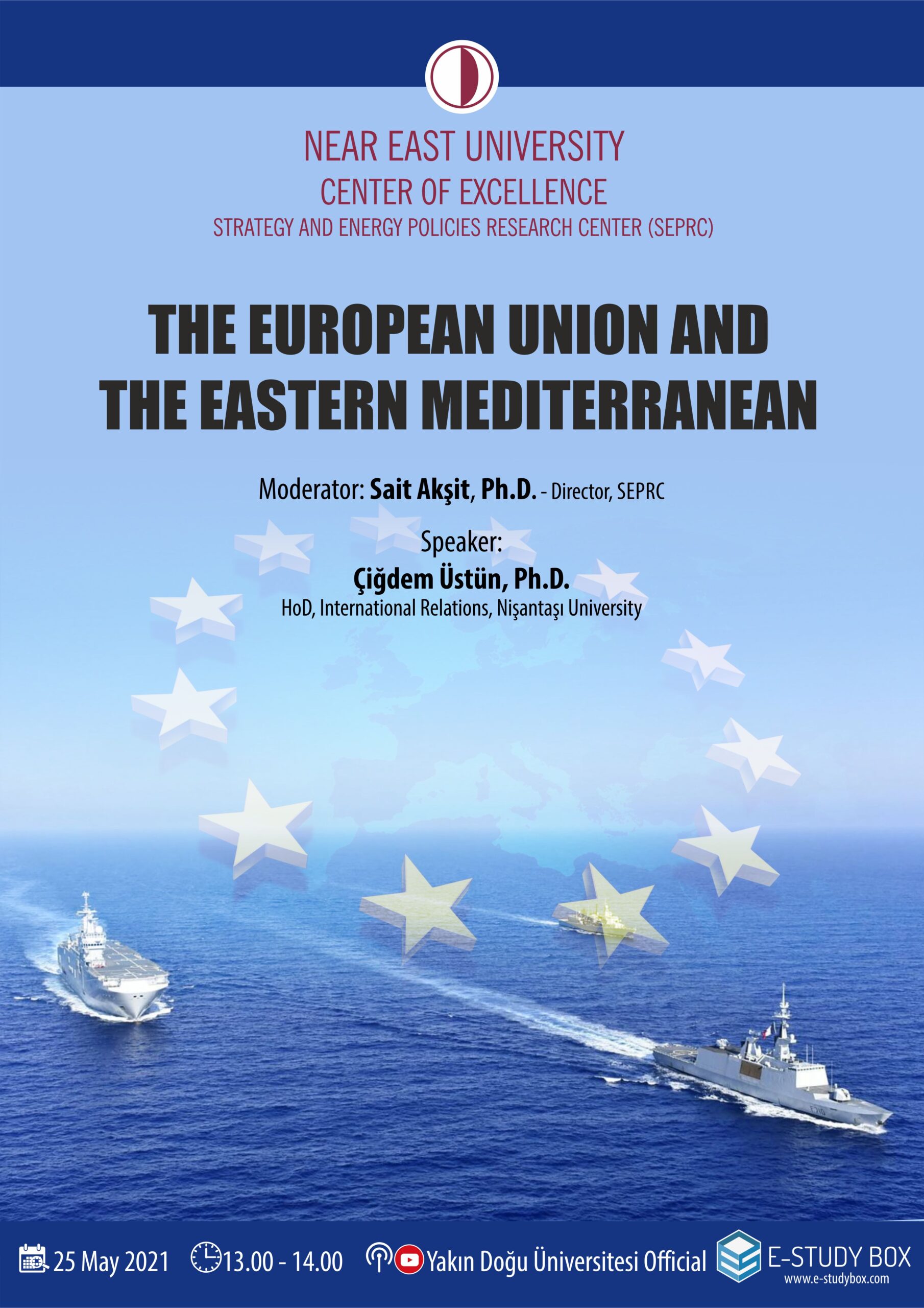 Yakın Doğu Üniversitesi Strateji ve Enerji Politikaları Araştırma Merkezi’nin 25 Mayıs’ta Düzenleyeceği Seminerde AB ve Doğu Akdeniz Tartışılacak