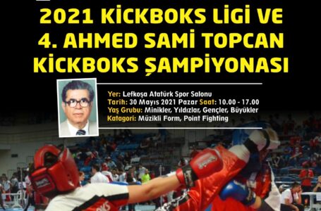 2021 YILININ İLK KİCKBOKS MÜSABAKALARI  30 MAYIS 2021 TARİHİNDE YAPILIYOR