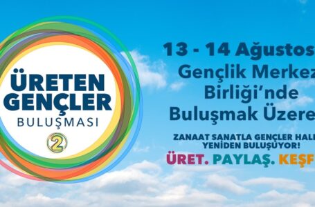 ÜRETEN GENÇLER BULUŞMASI 2