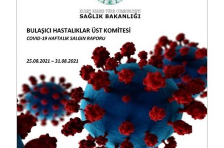 BULAŞICI HASTALIKLAR ÜST KOMİTESİ COVID-19 HAFTALIK SALGIN RAPORU