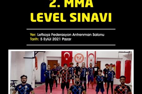 2.MMA (MIXED MARTIAL ARTS) LEVEL SINAVI YAPILIYOR