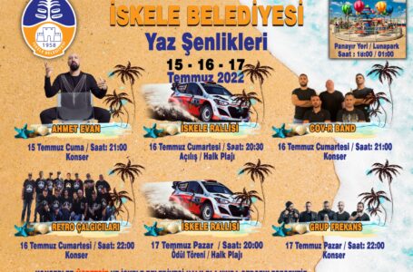 İSKELE BELEDİYESİ YAZ ŞENLİKLERİ 15-16-17 TEMMUZ’DA GERÇEKLEŞECEK