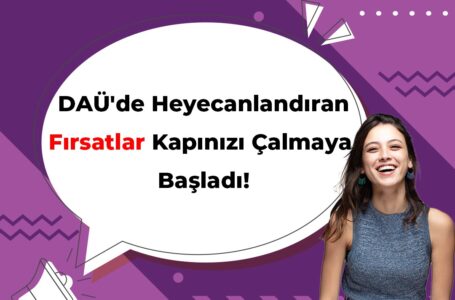 29 Mayıs 2025  DAÜ’DEN İŞ VE STAJ PLATFORMU: FİRMALARA ÜCRETSİZ İLAN YAYINLAMA İMKANI