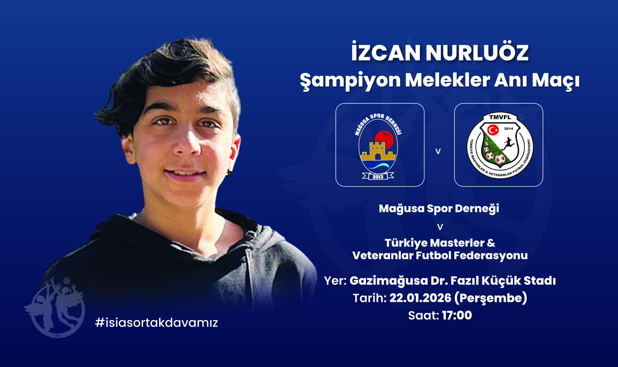 İzcan Nurluöz Şampiyon Melekler Anı Maçı Gazimağusa’da Oynanacak